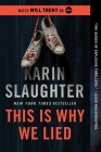 This Is Why We Lied: A Will Trent Thriller By Karin Slaughter Cover Image