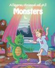 Allegra, Friend of All Monsters. By Peter Dapuzzo, Matthew Paul Gauvin (Illustrator) Cover Image