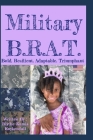 Military B.R.A.T. By Blythe Kumia Kuykendall Cover Image