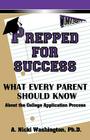 Prepped for Success: What Every Parent Should Know about the College Application Process Cover Image