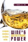 Wine's Nutritional Power: Vitamins - Minerals - Enzymes - Acids By Jr. Morris, A. J. Cover Image