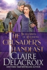 The Crusader's Handfast: A Medieval Scottish Romance (Champions of St. Euphemia #5) By Claire Delacroix Cover Image