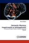 Semantic Memory Impairments in Schizophrenia By Olivia Doughty Cover Image