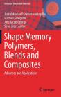 Shape Memory Polymers, Blends and Composites: Advances and Applications (Advanced Structured Materials #115) Cover Image