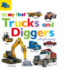 Tabbed Board Books: My First Trucks and Diggers: Let's Get Driving! (My First Tabbed Board Book) By DK Cover Image