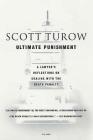 Ultimate Punishment: A Lawyer's Reflections on Dealing with the Death Penalty By Scott Turow Cover Image