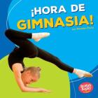 ¡Hora de Gimnasia! (Gymnastics Time!) By Brendan Flynn Cover Image