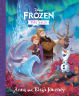 The Frozen Saga: Anna and Elsa's Journey (Disney Frozen) By Random House, Random House (Illustrator) Cover Image