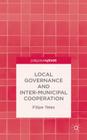 Local Governance and Intermunicipal Cooperation By F. Teles Cover Image