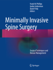 Minimally Invasive Spine Surgery: Surgical Techniques and Disease Management By Frank Phillips (Editor), Isador Lieberman (Editor), David Polly (Editor) Cover Image