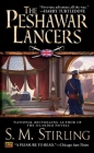The Peshawar Lancers By S. M. Stirling Cover Image
