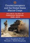 Counterinsurgency and the United States Marine Corps: Volume 2, an Era of Persistent Warfare, 1945-2016 Cover Image