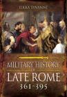 Military History of Late Rome 361-395 By Ilkka Syvänne Cover Image