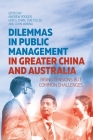 Dilemmas in Public Management in Greater China and Australia: Rising Tensions but Common Challenges Cover Image