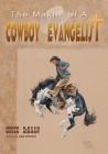 The Makin' of A Cowboy Evangelist Cover Image