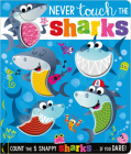 Never Touch the Sharks! By Rosie Greening, Make Believe Ideas (Illustrator) Cover Image