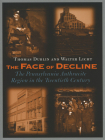 The Face of Decline: The Pennsylvania Anthracite Region in the Twentieth Century By Thomas Dublin, Walter Licht Cover Image