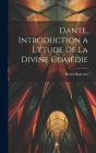 Dante, introduction a l'étude de la Divine Comédie By Henri 1865- Hauvette Cover Image