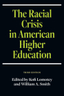 The Racial Crisis in American Higher Education, Third Edition By Kofi Lomotey (Editor), William A. Smith (Editor) Cover Image