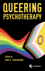 Queering Psychotherapy By Jane C. Czyzselska (Editor) Cover Image