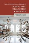 The Cambridge Handbook of Computing Education Research (Cambridge Handbooks in Psychology) Cover Image