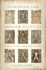 Inventing the English Massacre: Amboyna in History and Memory By Alison Games Cover Image
