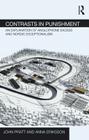 Contrasts in Punishment: An explanation of Anglophone excess and Nordic exceptionalism (Routledge Frontiers of Criminal Justice) By John Pratt, Anna Eriksson Cover Image