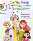 Can This Family Survive Quarantine?: The Adventures of Sheltering in Place and COVID-19 By Cate Hogan (Editor), Susana Basanty Cover Image