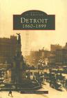 Detroit: 1860-1899 (Images of America (Arcadia Publishing)) Cover Image