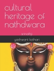 The cultural heritage of Nathdwara: Srinathji Cover Image