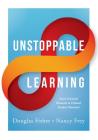 Unstoppable Learning: Seven Essential Elements to Unleash Student Potential (Using Systems Thinking to Improve Teaching Practices and Learni (Essentials for Principals) Cover Image
