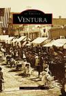 Ventura (Images of America) By Glenda J. Jackson Cover Image