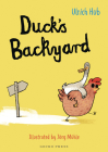 Duck's Backyard By Ulrich Hub, Jorg Muhle (Illustrator) Cover Image