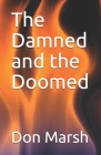 The Damned and the Doomed Cover Image