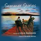 Summer Stories By Leslie Anderson Cover Image