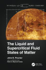 The Liquid and Supercritical Fluid States of Matter By John E. Proctor Cover Image