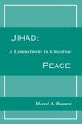 Jihad: A Commitment to Universal Peace Cover Image