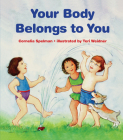 Your Body Belongs to You By Cornelia Maude Spelman, Teri Weidner (Illustrator) Cover Image