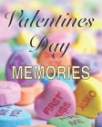 Valentines Day Memories: A book to remember the fun and romance of this special holiday celebration of love. By Chb Celebrations Cover Image