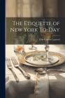 The Etiquette of New York To-Day Cover Image
