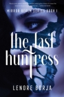 The Last Huntress: Mirror Realm Series Book I Cover Image