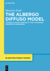 The Albergo Diffuso Model: Community-Based Hospitality for a Sustained Competitive Advantage By Maurizio Droli Cover Image