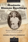 Marjorie Kinnan Rawlings and the Florida Crackers (Pineapple Press Biography) By Sandra Sammons Cover Image