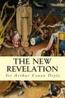 The New Revelation By Arthur Conan Doyle Cover Image