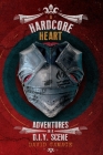 A Hardcore Heart: Adventures in a D.I.Y. Scene By David Gamage Cover Image