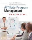 Affiliate Program Management: An Hour a Day By Evgenii Prussakov Cover Image