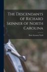 The Descendants of Richard Skinner of North Carolina Cover Image