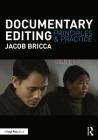 Documentary Editing: Principles & Practice By Jacob Bricca Ace Cover Image
