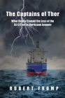 The Captains of Thor: What Really Caused the Loss of the SS El Faro in Hurricane Joaquin Cover Image