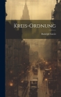 Kreis-Ordnung By Rudolph Gneist Cover Image